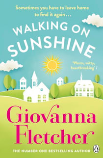 Walking on Sunshine - The heartwarming and uplifting Sunday Times bestseller