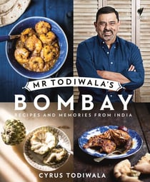 Mr Todiwala's Bombay - Recipes and Memories from India