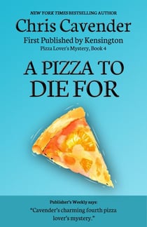 A Pizza To Die For - The Pizza Mysteries, #4