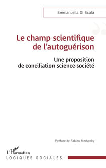 Le champ scientifique de l'autoguérison - Une proposition de conciliation science-société