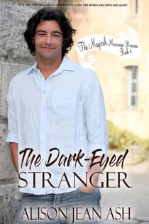 The Dark-Eyed Stranger - The Magical Marriage Bureau, #4