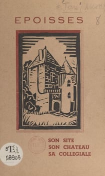 Époisses - Son site, son château, sa collégiale