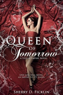 Queen of Tomorrow - Stolen Empire, #2