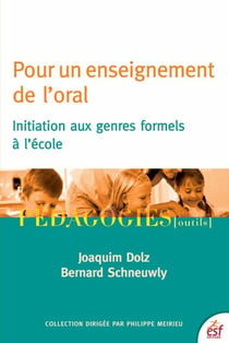 Pour un enseignement de l'oral - Initiation aux genres formels à l'école
