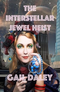 The Interstellar Jewel Heist - Space Colony Journals, #4