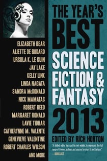 The Year's Best Science Fiction &amp; Fantasy, 2013 Edition - The Year's Best Science Fiction &amp; Fantasy, #5