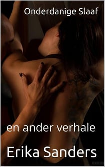 Onderdanige Slaaf en ander verhale - Oorheersing en erotiese onderwerping, #9