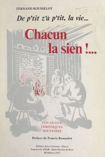 De p'tit z'à p'tit, la vie... Chacun la sien !... - Couarails, chroniques, souvenirs