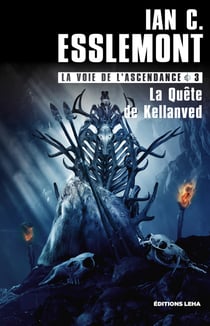 La Quête de Kellanved - La Voie de l'Ascendance, T3