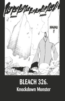 Bleach - T38 - Chapitre 326 - Knockdown Monster