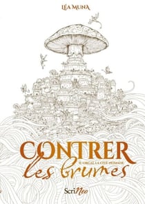 Contrer les brumes - Tome 2 Orgaï, la cité nomade