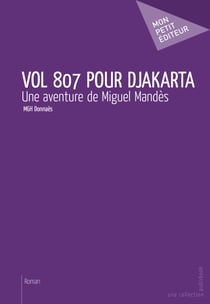 Vol 807 pour Djakarta - Une aventure de Miguel Mandès