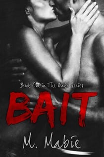 Bait - The Wake Series, #1