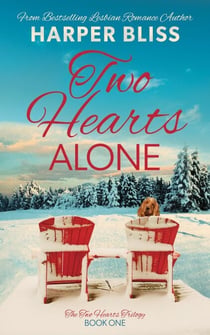 Two Hearts Alone - Two Hearts Trilogy, #1