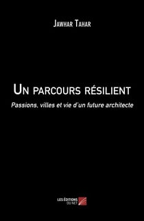 Un parcours résilient - Passions, villes et vie d'un future architecte