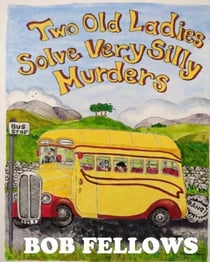 Two Old Ladies Solve Very Silly Murders
