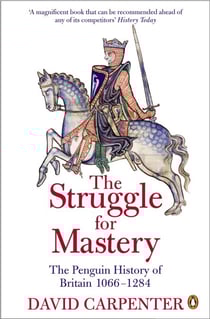 The Penguin History of Britain: The Struggle for Mastery - Britain 1066-1284