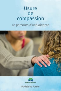 Usure de compassion, le parcours d'une aidante