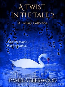 A Twist in the Tale 2 - Tales Retold, #0