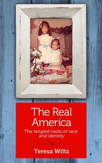 The Real America - The Tangled Roots of Race and Identity