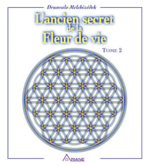 L'ancien secret de la fleur de vie - Tome 2