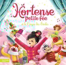 Hortense petite fée et le Cirque des Étoiles