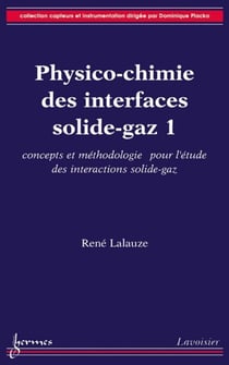 Physico-chimie des interfaces solide-gaz 1 - Concepts et méthodologie pour l'étude des interactions solide-gaz