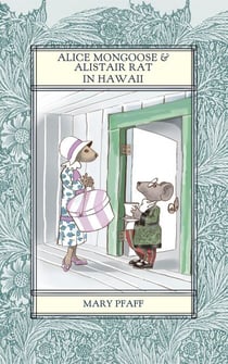 Alice Mongoose and Alistair Rat in Hawaii - Alice Mongoose and Alistair Rat, #1