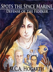 Spots the Space Marine: Defense of the Fiddler - Spots the Space Marine, #1