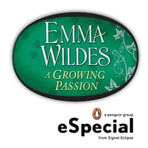 A Growing Passion - A Penguin eSpecial from Signet Eclipse