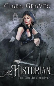 The Historian - The Goblin Archives, #2