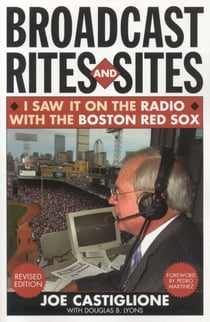 Broadcast Rites and Sites - I Saw It on the Radio with the Boston Red Sox