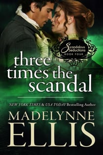 Three Times the Scandal - Scandalous Seductions, #4