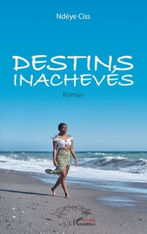 Destins inachevés - Roman