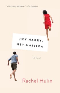 Hey Harry, Hey Matilda - A Novel