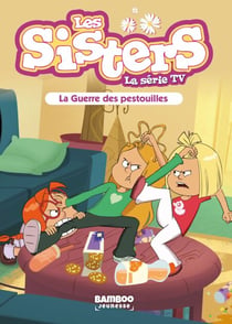 Les Sisters - La Série TV - Poche - tome 32 - La guerre des pestouilLes