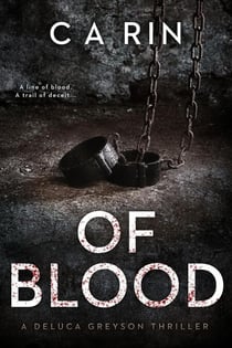 Of Blood - The Detective DeLuca Greyson Thriller Series, #1