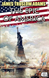 The Epic of America. Illustrated