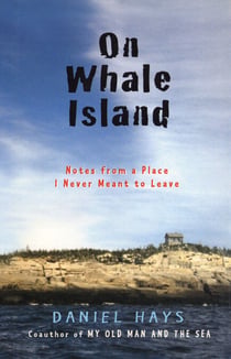 On Whale Island - Notes from a Place I Never Meant to Leave