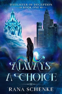 Always A Choice - Daughter of Deception, #1