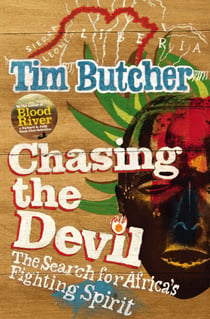 Chasing the Devil - The Search for Africa's Fighting Spirit
