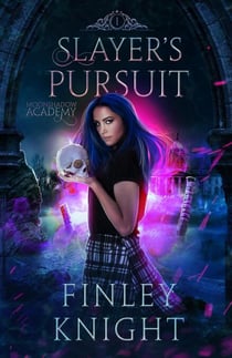 Slayer's Pursuit - Moonshadow Academy, #1