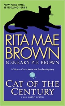 Cat of the Century - A Mrs. Murphy Mystery