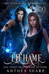 Elfhame: A Dark Elf Fairytale - The Darkwood Chronicles, #1
