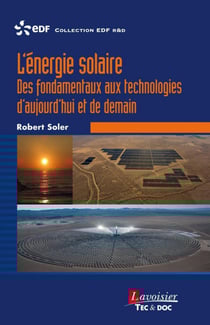L'énergie solaire - Des fondamentaux aux technologies d'aujourd'hui et de demain