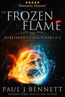 The Frozen Flame: Publisher's Pack - The Frozen Flame Series, #0