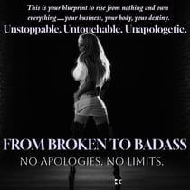 From Broken to Badass