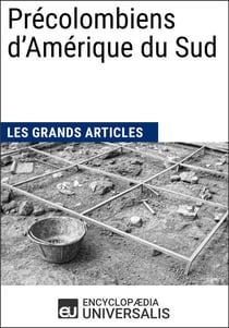 Précolombiens d’Amérique du Sud - Les Grands Articles d'Universalis