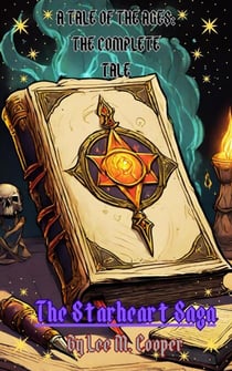 A Tale of the Ages: The Complete Tale: The Starheart Saga - A Tale of the Ages