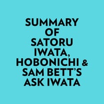 Summary of Satoru Iwata, Hobonichi & Sam Bett's Ask Iwata